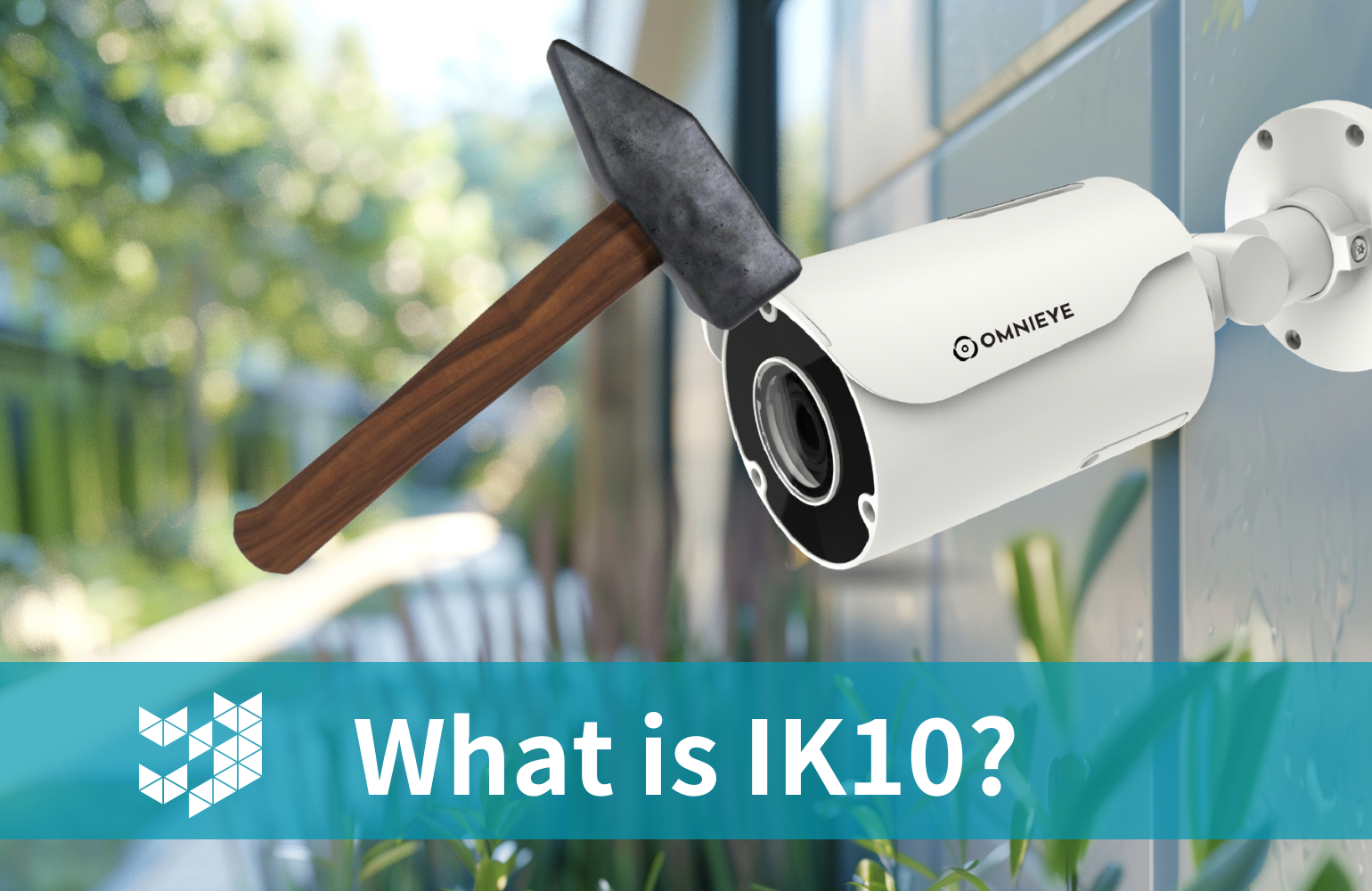 What is IK10,What is IK Rating,IK Ratings,IK10 Rating,protection rating,IP cameras,Omniey cameras